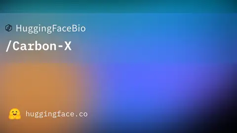 Carbon-X by Hugging Face (HuggingFaceBio)