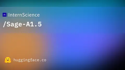 Sage-A1.5 by InternScience (Shanghai AI Lab)